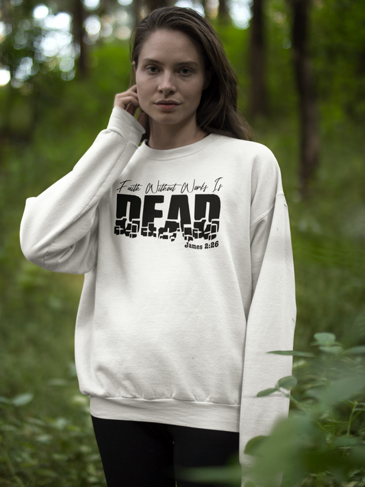 Faith Without Works Is Dead